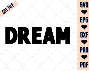 Droom Svg, inspirerende motiverende digitale SVG-bestand voor Cricut of Silhouette, DXF, PNG, Eps, Pdf-afdrukbestand