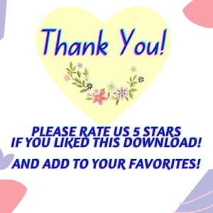 May include: A yellow heart with a floral wreath and the text "Thank You!"  Below the heart is the text "PLEASE RATE US 5 STARS IF YOU LIKED THIS DOWNLOAD! AND ADD TO YOUR FAVORITES!"