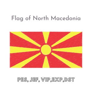 May include: The flag of North Macedonia features a red field with a yellow sun with eight rays. The sun is centered on the flag and the rays extend to the edges of the flag. The text "PES, JEF, VIP, EXP, DST" is below the flag.