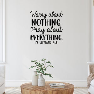 Worry About Nothing Pray About Everything Philippians 4:6 Wall Decal Sticker, bible Verse Wall Art, Home Decor