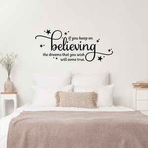 If You Keep On Believing The Dreams That You Wish Will Come True Wall Decal Sticker, Inspirational Wall Art, Home Decor