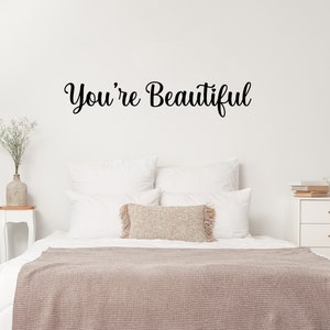 You're Beautiful Wall Decal Sticker, Inspiring Wall Art, Motivational Wall Decor