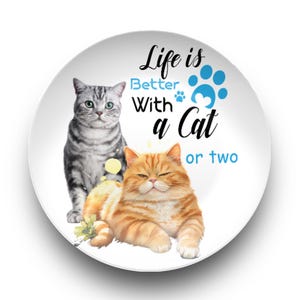 Life Is Better With a Cat or Two Plate – Cute Gray & Orange Cats – Decorative Unbreakable Polymer Plate – Cat Lover Gift – Made in U