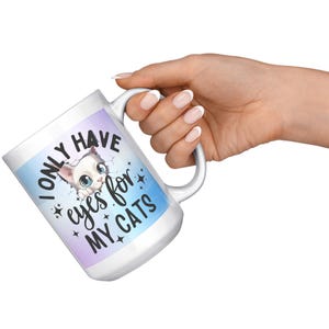 I Only Have Eyes for My Cats Mug, Cute Pastel Cat Lover Gift, Funny Cartoon Cat Face, Coffee Cup for Women, Pet Mom Cute Animal Coffee Mug