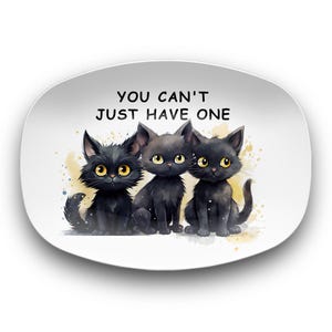 Adorable Black Cat Decorative Platter - &#39;You Can&#39;t Just Have One&#39; - Featuring a Trio of Playful Kittens, Perfect Gift for Cat Lovers!