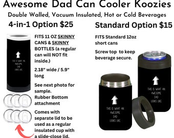 Awesome Dad Standard or Skinny 4 in 1 Can Cooler Father's Day