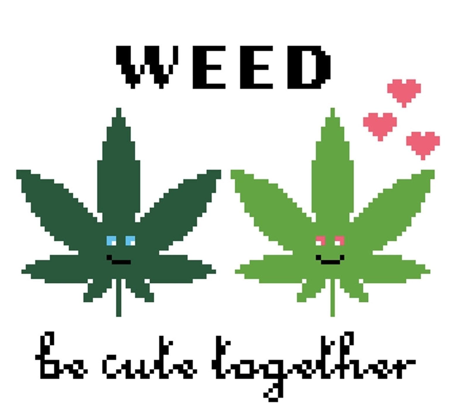 Weed Be Cute Together Cross Stitch Pattern Weed Cross Stitch Etsy
