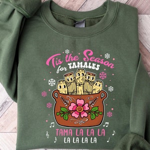 Tamale Shirts Mexican Tamale TShirt, Tis the Season for Tamales, Mexican Christmas, Tis the Season for Tamales, Tamale Shirts