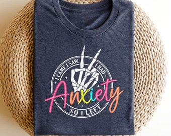 I Came I Saw I Had Anxiety Retro Funny Mental Health Snarky Skeleton Mom ADHD Tshirt, Funny  Shirt, Anxiety Shirt ,Introvert Gift
