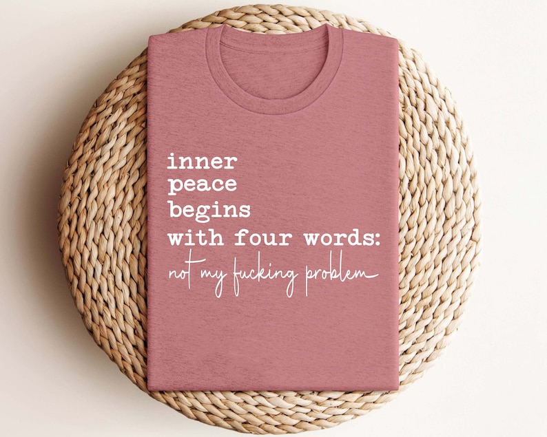 Camisetas sarcásticas, camisetas atrevidas, la paz interior empieza con cuatro palabras, citas divertidas, la paz interior empieza con cuatro palabras, camisetas sarcásticas imagen 3