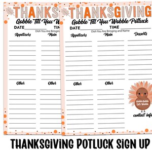 May include: Printable Thanksgiving potluck sign-up sheet with a cute cartoon turkey illustration. The sign-up sheet has sections for date, time, appetizers, main dish, desserts, and other. The text says "Gobble Till You Wobble Potluck".