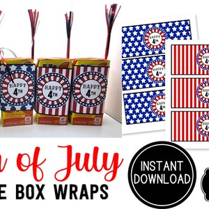 May include: Four juice boxes wrapped in red, white and blue patriotic paper with the text "Happy 4th" printed on each. The wrappers feature stars and stripes designs. The image also includes printable juice box wrappers with the same design.