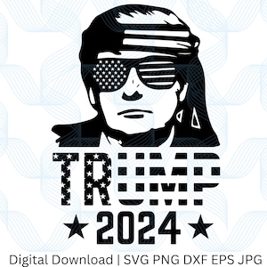 Trump Rambo svg, png, jpg, eps, dxf Patriot Digital Download Graphic for T-Shirts, Mugs, Stickers, and More