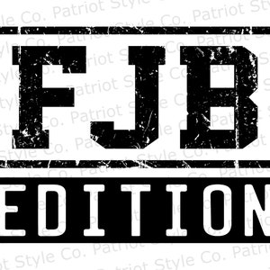 FJB Edition Digital Design Download, joe biden, biden svg, digital download, joe biden svg, brandon, cutting file, SVG, eps, png, digital