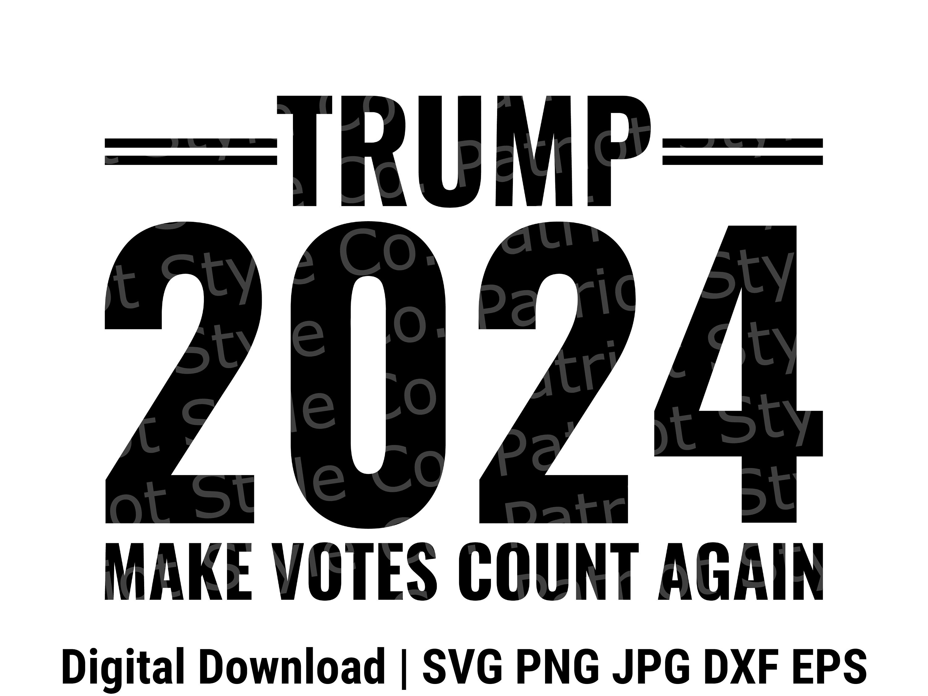 Trump 2024 Make Votes Count Again svg, png, jpg, eps, dxf Conception numérique téléchargeable patriotique pour T-shirts, tasses, autocollants, etc.