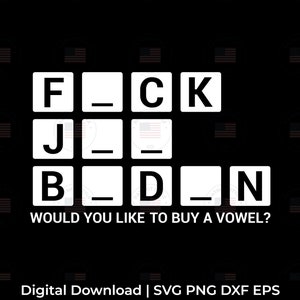 F Joe Biden Wilt u een klinker kopen? SVG, PNG, EPS, DXF patriottisch downloadbaar digitaal ontwerp voor T-shirts, mokken, stickers, printables