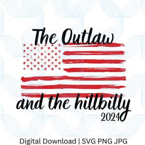 The Outlaw and the Hillbilly 2024 Trump Vance Funny USA Republic svg, png, jpg Patriot Digital Download Graphic for T-Shirts, Mugs Stickers