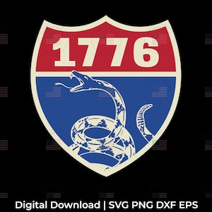 Interstate 1776 Gadsden Flag Don&#39;t Tread on Me svg, png, jpg, eps, dxf Patriotic Downloadable Digital Design for T-Shirts, Mugs, Stickers