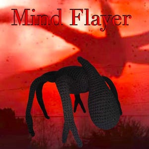 May include: A black crocheted Mind Flayer creature with long, curved legs and a rounded head, set against a red background. The word "Mind Flayer" is written in red at the top of the image.