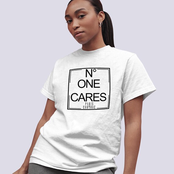 No One Cares Paris Couture Tee Fashion Lover Luxury Shirt 