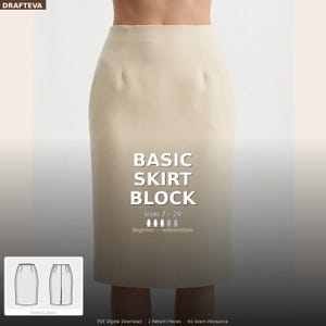 May include: A beige pencil skirt with the text "BASIC SKIRT BLOCK" and sizes 2-24. The image also includes a diagram of the front and back of the skirt. The skill level is beginner to intermediate.