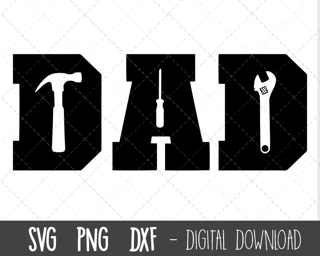 Dad SVG, Father Svg, Father's Day SVG, Dad Tools Svg, Dad Png Dxf, Dad ...