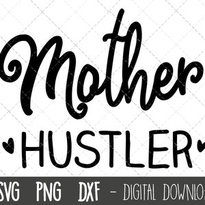 Mutter Hustler svg, Mutter hustler svg, mama svg, momlife svg, mama Clipart, mutter hustler png, dxf, mutter hustler Cricut Kontur svg schneidedateien