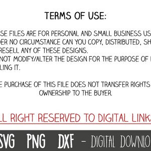 May include: Terms of use for digital files: These files are for personal and small business use. Under no circumstance can you copy, distributed, share, or resell any of these designs. Do not modify/alter the design for the purpose of re-selling it. The purchase of this file does not transfer rights or ownership to the buyer. All right reserved to Digital Links. SVG PNG DXF - Digital Download