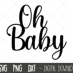 Oh baby cake topper SVG, Fille ou garçon svg, baby shower svg, gender reveal cake topper svg, baby clipart png, dxf, cricut silhouette cut file