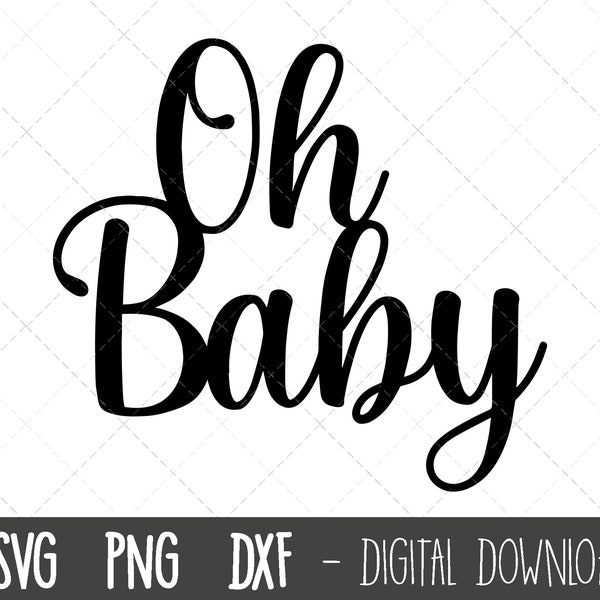 Oh baby cake topper SVG, Girl or boy svg, baby shower svg, gender reveal cake topper svg, baby clipart png, dxf, cricut silhouette cut file