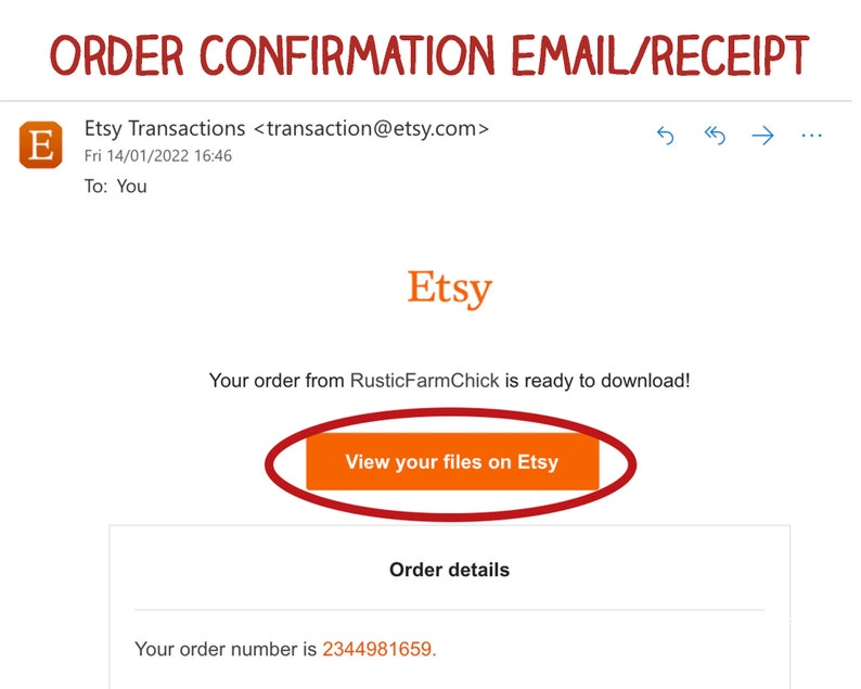 May include: An Etsy order confirmation email with the text "Your order from RusticFarmChick is ready to download!" and a button that says "View your files on Etsy". The order number is 2344981659.