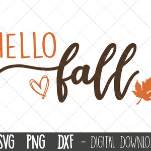 May include: A digital download design featuring the text "Hello fall" in brown and orange with a small heart and a maple leaf.
