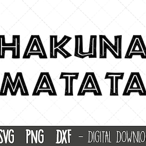 Hakuna Matata SVG, safari svg, jungle clip art, nursery clipart, nursery svg, hakuna matata vector, nursery print cricut silhouette cut file