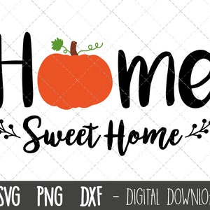 Home sweet home svg, citrouille svg, pumkin clipart, clipart d’automne, citrouille png, dxf, automne home sweet home cricut silhouette svg fichiers de découpe