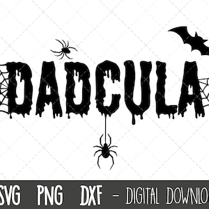 Dadcula SVG, Dadcula Halloween svg, Halloween Shirt, Dadcula t-shirt, Halloween Papa svg, lustige Papa Halloween, Cricut Silhouette geschnitten Dateien