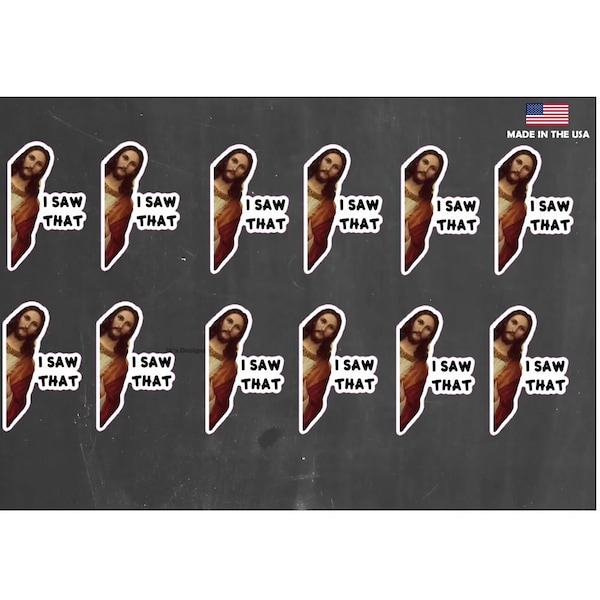 I saw That Jesus Sticker Decal - Funny Meme Prank 12 Pack Bulk Small Mini 1.5"