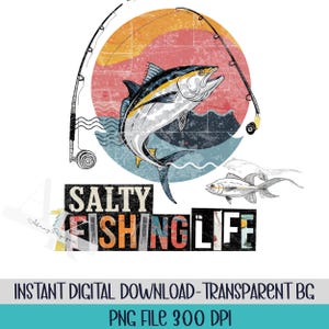 Saltwater Fishing Png, Fisherman Deep Sea Fishing Life, Salt Life T-Shirt Png, Fishing is Life png, Fisherman Fishing Life
