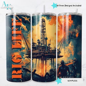 May include: A stainless steel tumbler with a straw, featuring a design of an oil rig with the words "BIG RIG LIFE" in orange. The background has a blue and orange color scheme with a worker silhouette.