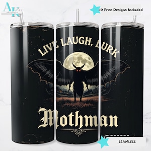 May include: A black and gold stainless steel tumbler with a graphic of a creature with wings and red eyes. The text "Live Laugh, Lurk Mothman" is printed on the tumbler.
