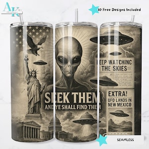 May include: A vintage-style graphic design featuring a grey alien with the text "Seek Them And Ye Shall Find Them". The design also includes a UFO, the Statue of Liberty, and the text "Keep Watching The Skies" and "Extra! UFO Lands In New Mexico".
