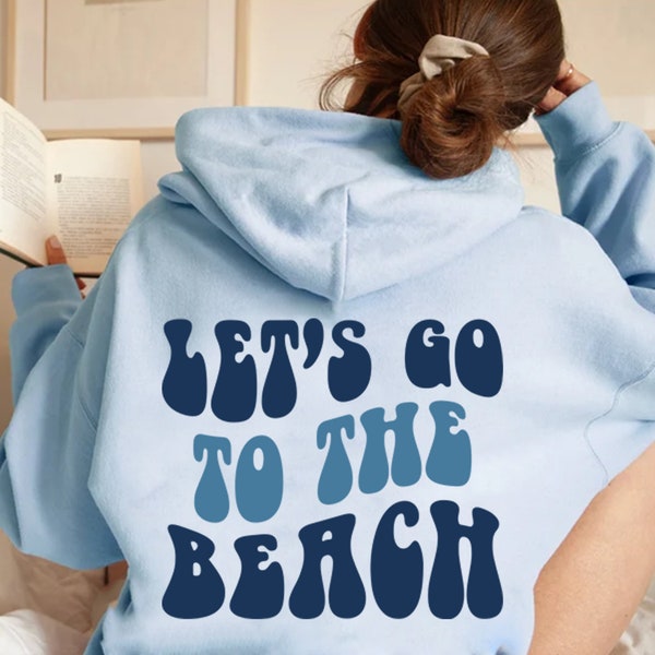 Let's Go To The Beach, Bubble Lettering Blue Hoodie, Trendy Woman Hoodie, Words On Back