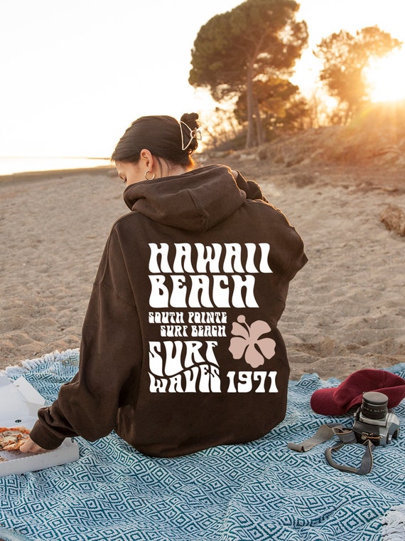 Hawaii Beach, Hoodies and Sweatshirts, Aesthetic Hoodie, Trendy Hoodie,  Pinterest Hoodie, Words on Back Hoodie, Beach Hoody, Gift for Women 
