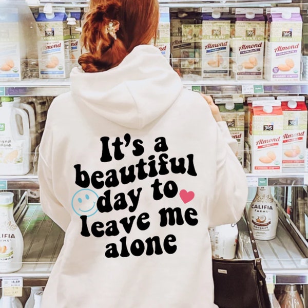 Leave Me Alone Hoodie, Trendy Woman Clothing, Pinterest Sweatshirt, Preppy Hoodie, Y2K Hoodie, Worte hinten