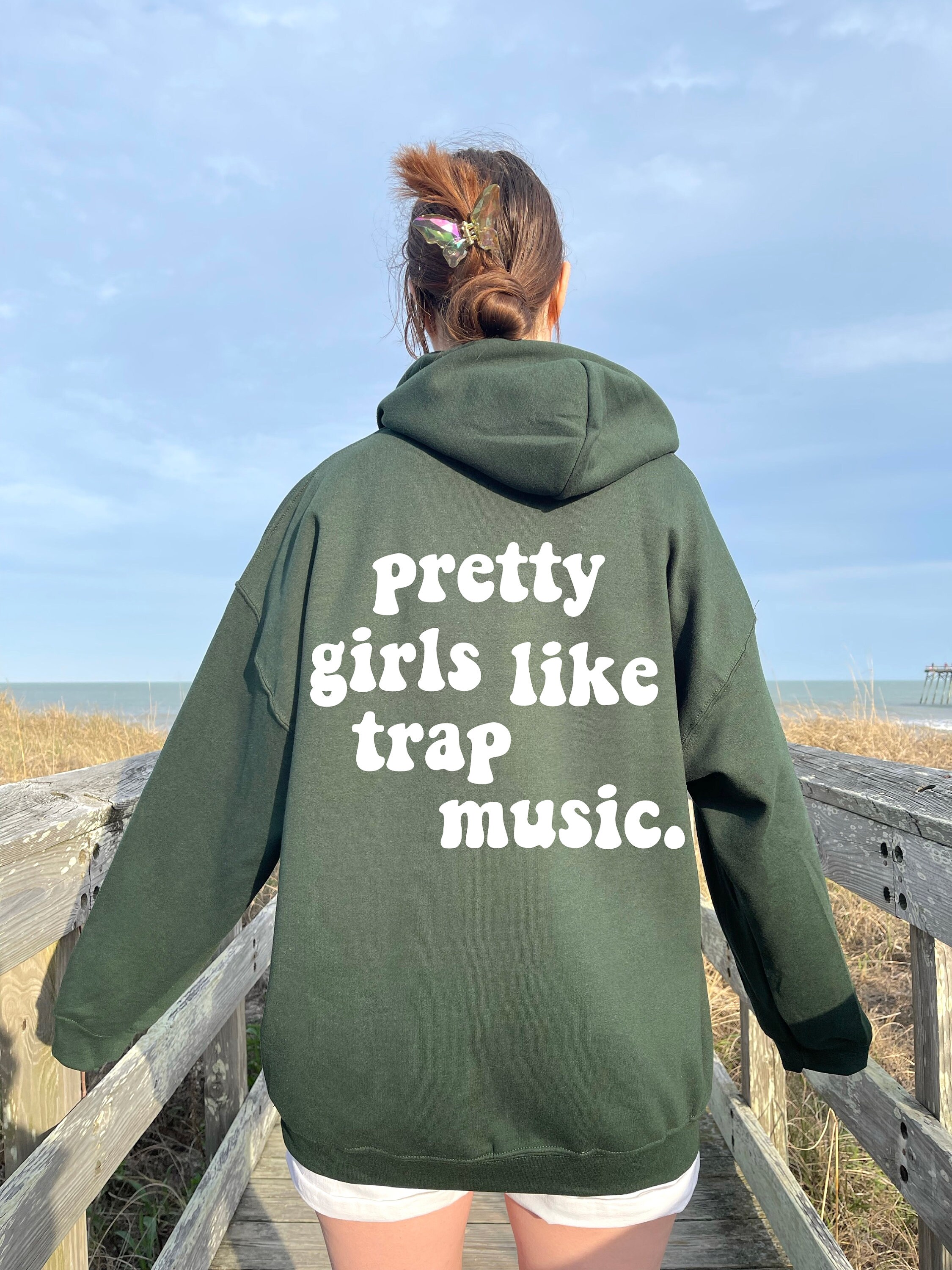 Pretty Girl Like Trap Music Hoodie, Hoodie for Woman, Cute Hoodie