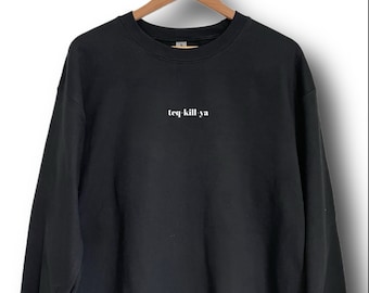 teq-kill-ya Sweatshirt | teq-kill-ya Sweatshirt| Unisex-Sweatshirt für Erwachsene | Individuelles Sweatshirt |