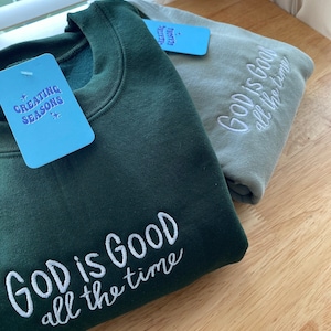 God is Good Embroidered Sweatshirt | Trendy Sweater | Sage Green Crewneck | God is Good Sweatshirt | God is Good All the Time |Faith Sweater