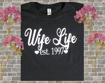 Wife Life Tshirt, Wifey Tshirt, Married Life, Wife Shirt
