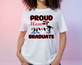 Proud Mom|Proud Dad| Proud Aunt| Proud Brother|Proud Grandmom|Proud Granddad| Photo Tshirt|Graduate 2023|Graduation Tee|Class of 2023|Custom