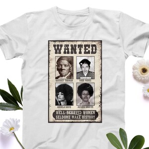 Well Behaved Women Shirt, Women Rights Activist, Women Rights Justice, Women Power Shirt, Women Equality Shirt, Women Fighter Shirt