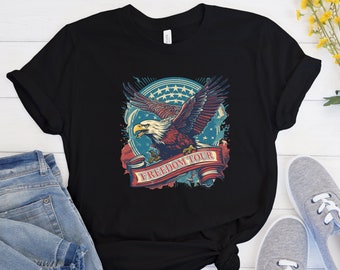 Freedom Shirt, 4th of july independence day t-shirt, American Eagle Shirt, Fourth Of July Shirt, Independence Day, Patriotic Shirt